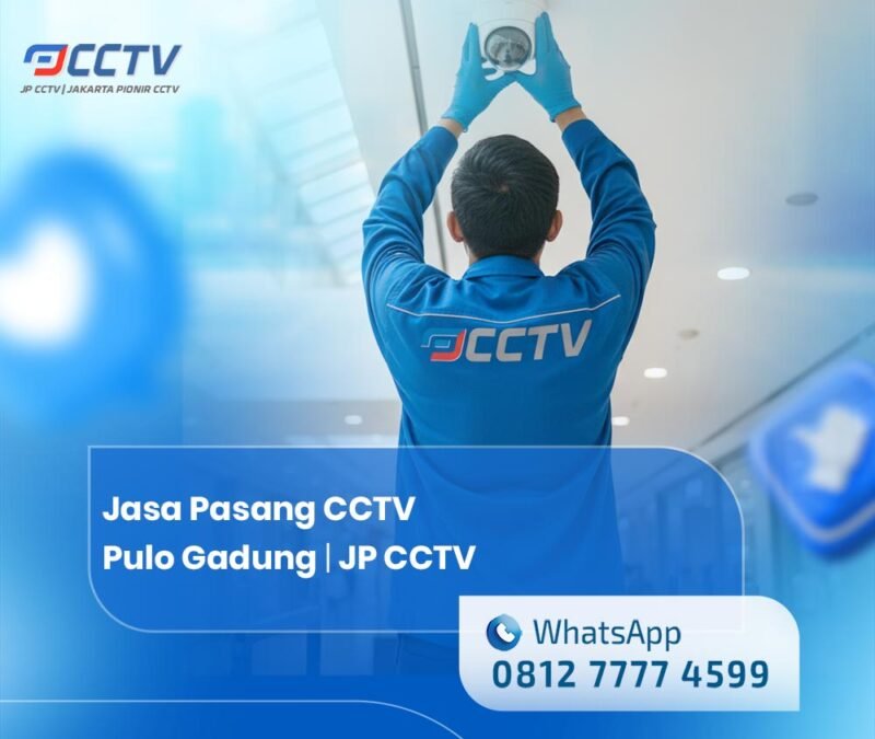 Jasa Pasang CCTV Pulo Gadung