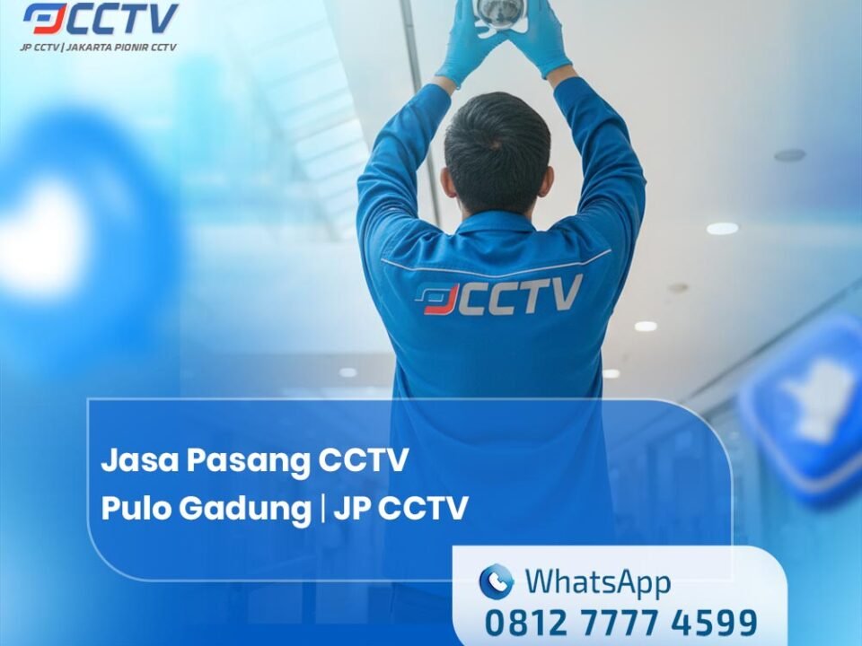 Jasa Pasang CCTV Pulo Gadung