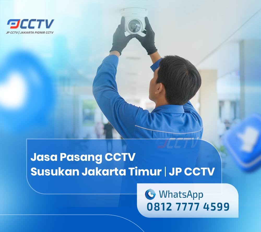 Jasa Pasang CCTV Susukan Jakarta Timur