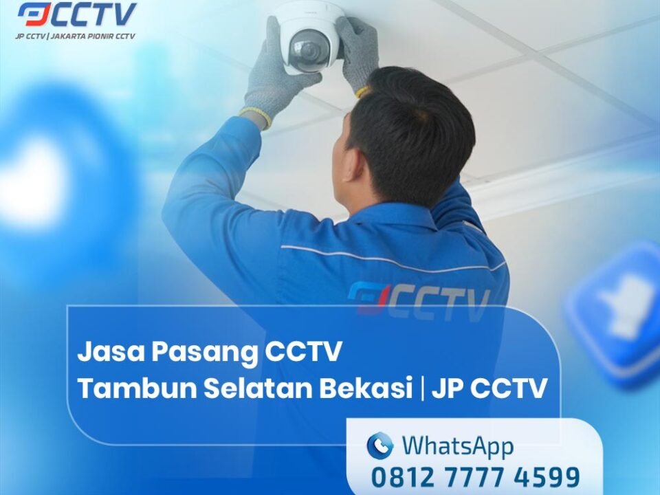 Jasa Pasang CCTV Tambun Selatan Bekasi