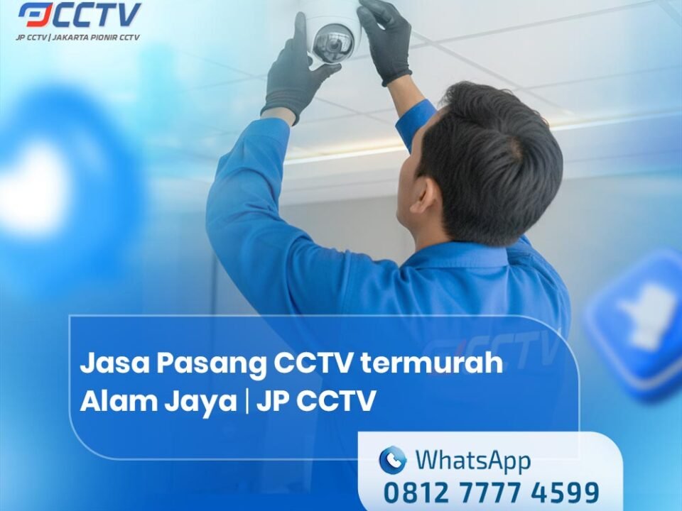 Jasa Pasang CCTV termurah Alam Jaya