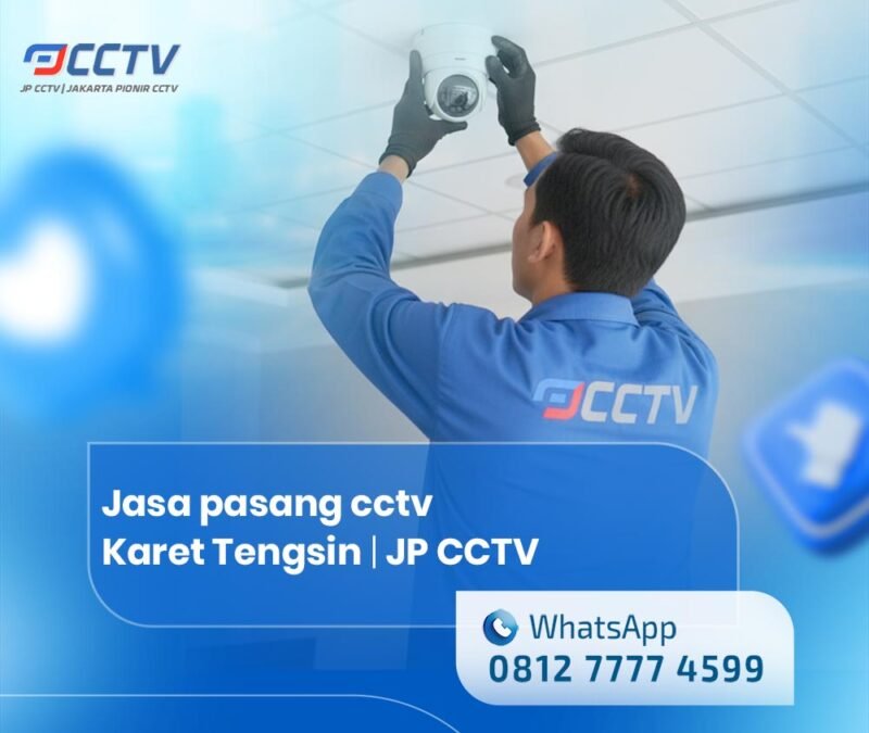 Jasa pasang cctv Karet Tengsin