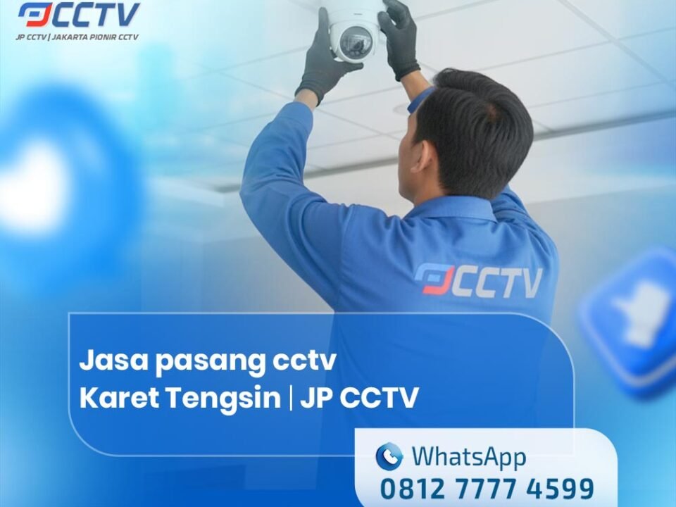 Jasa pasang cctv Karet Tengsin