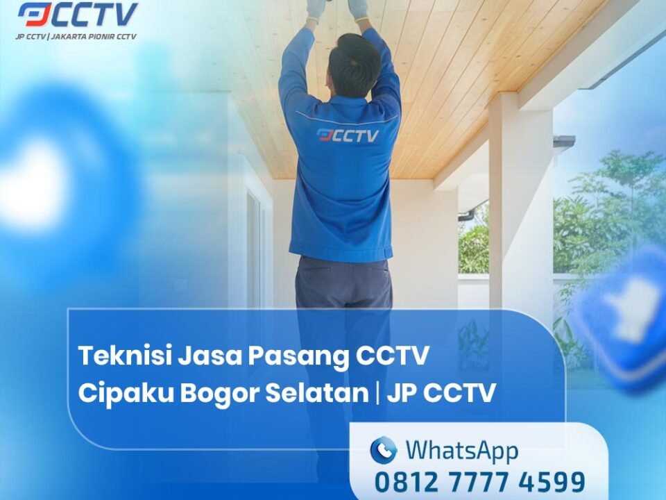 Teknisi Jasa Pasang CCTV Cipaku Bogor Selatan