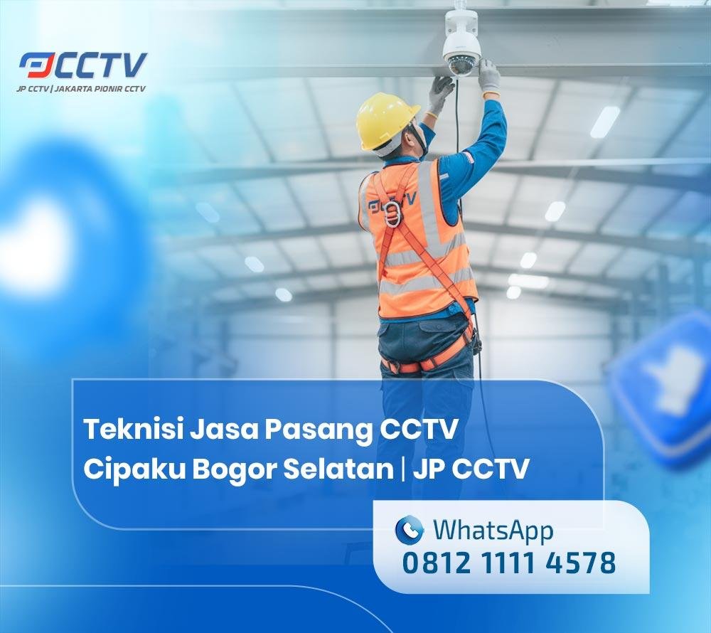 Teknisi Pasang CCTV di Cipaku Bogor Selatan