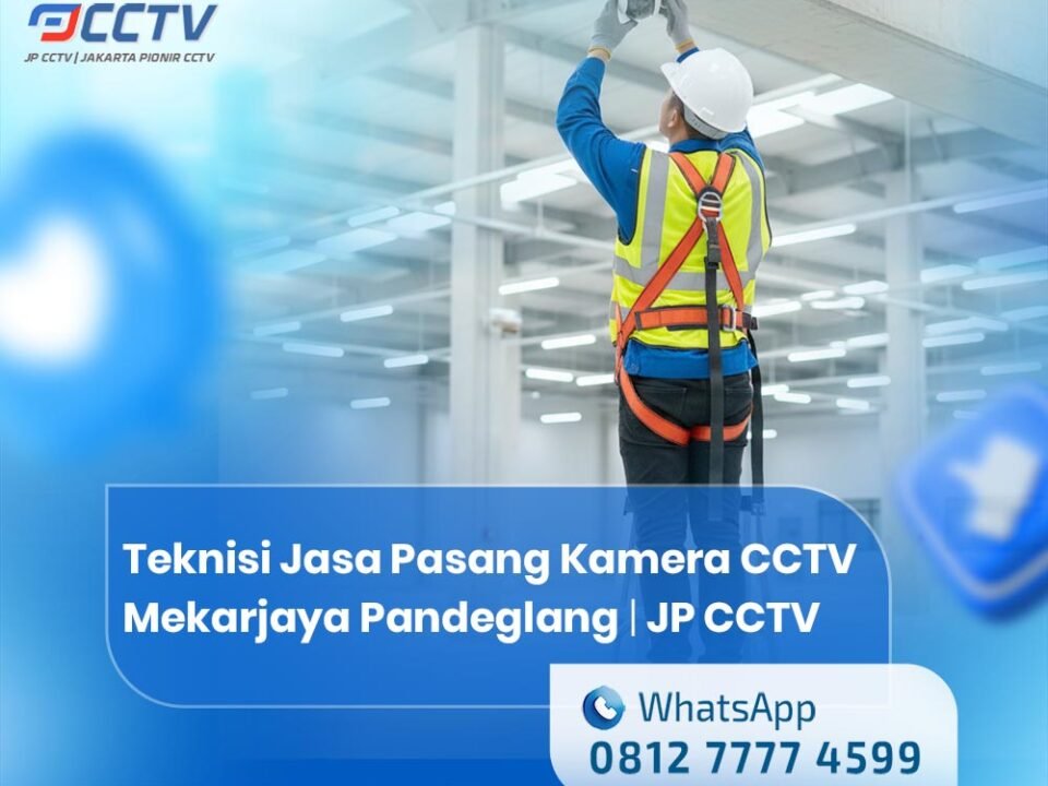 Teknisi Jasa Pasang Kamera CCTV Mekarjaya Pandeglang