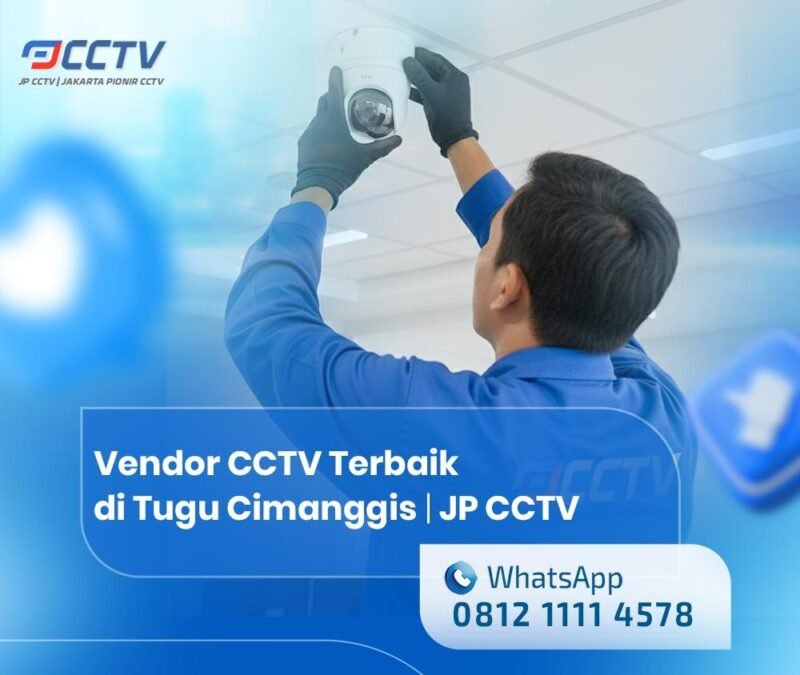 Vendor CCTV Terbaik di Tugu Cimanggis