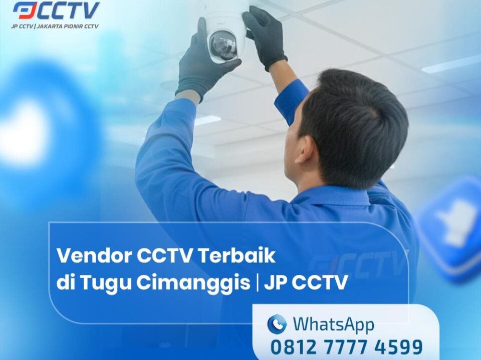 Vendor CCTV Terbaik di Tugu Cimanggis