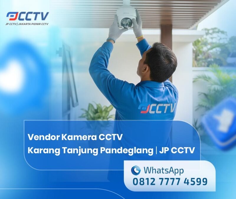 Vendor Kamera CCTV Karang Tanjung Pandeglang