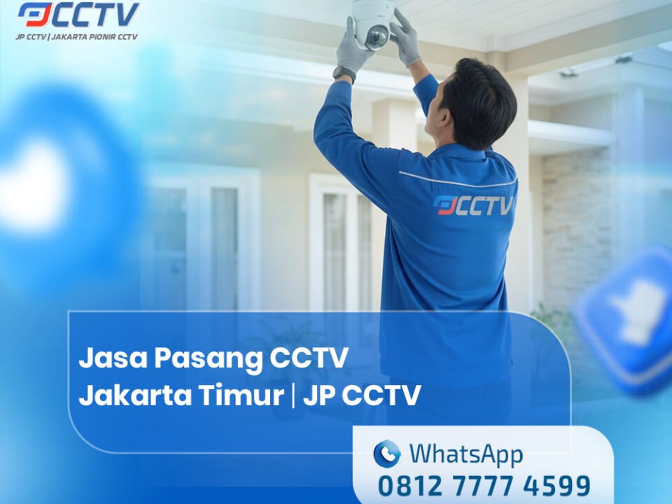 Jasa Pasang CCTV Jakarta Timur
