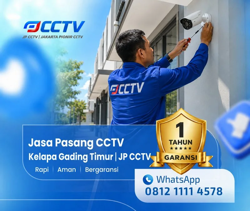 teknisi CCTV oleh tim JP CCTV di Kelapa Gading Timur