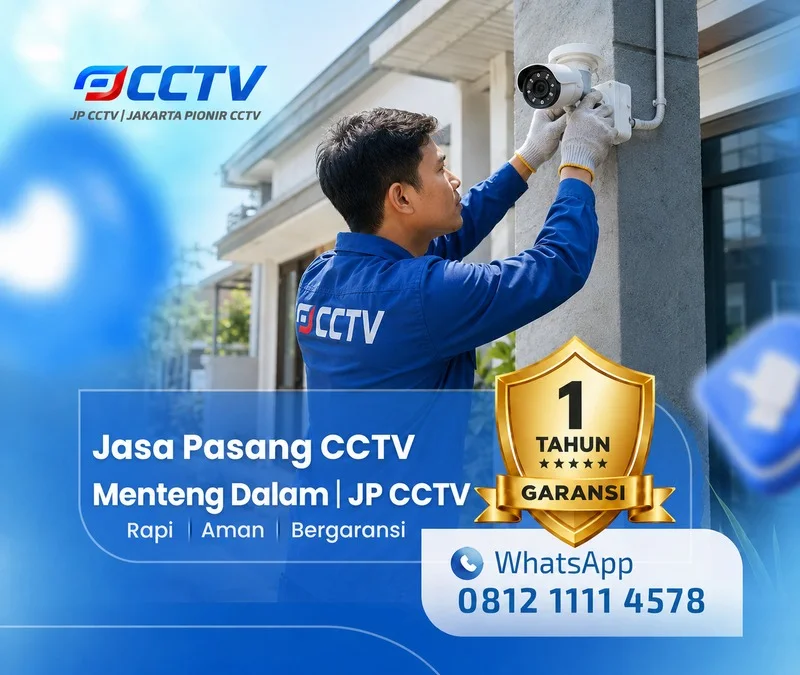 Teknisi CCTV JP CCTV di Menteng Dalam