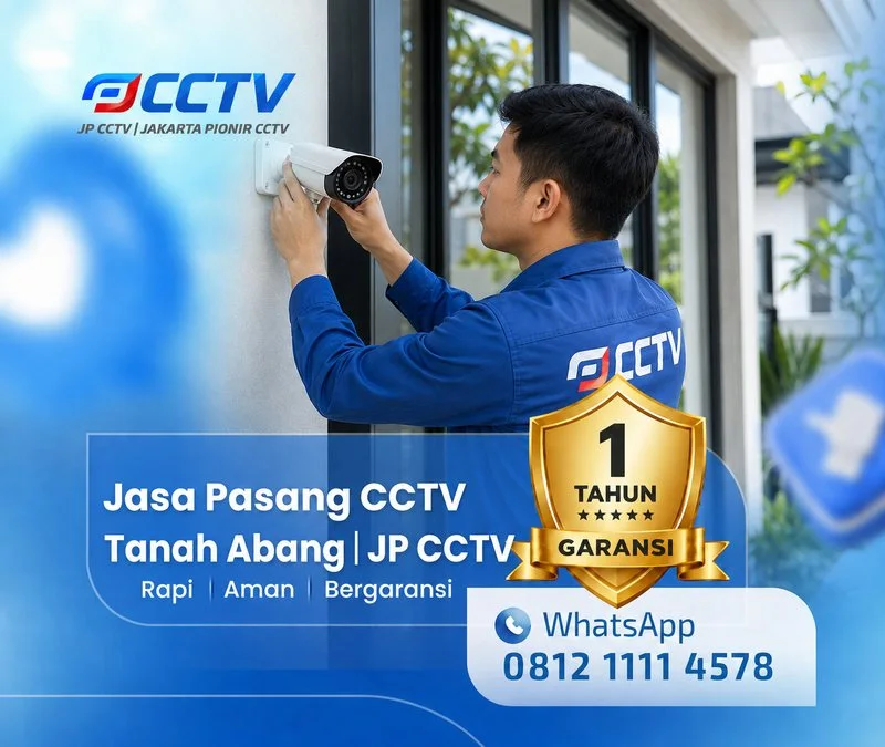 Dokumentasi teknisi CCTV JP CCTV di Tanah Abang