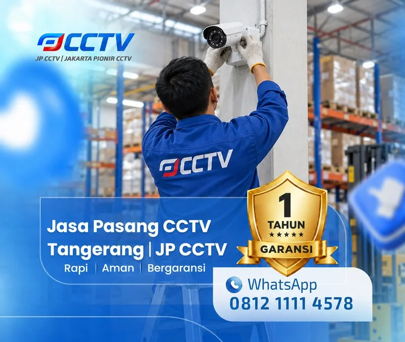 Solusi teknisi CCTV dari JP CCTV di Tangerang